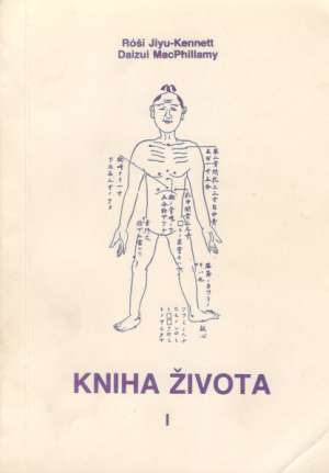 Kniha života I.-II. - Jiyu-Kennett Róši, MacPhillamy Daizui