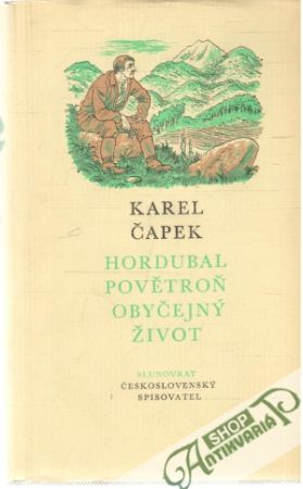 Hordubal, Povětroň, Obyčejný život - Čapek Karel