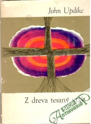 Z dreva tesaný vták - Updike John
