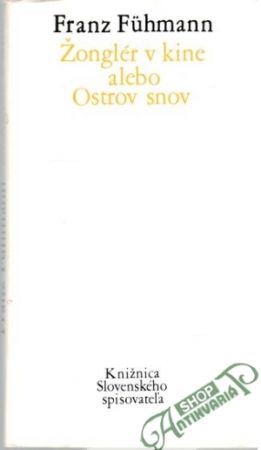 Žonglér v kine alebo Ostrov snov - Fuhmann Franz