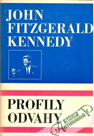 Profily odvahy - Kennedy John Fitzgerald