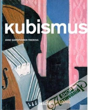 Kubismus - Gantefuhrer-Trierová Anne