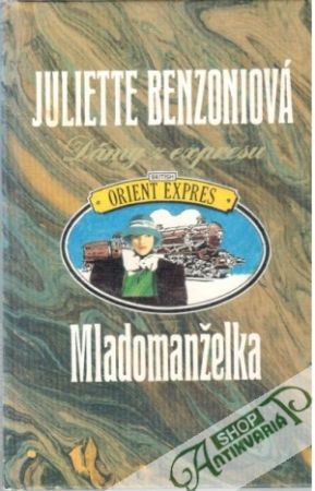 Dámy z expresu - Mladomanželka - Benzoniová Juliette