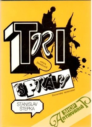Tri správy - Štepka Stanislav