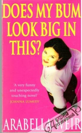 Does my bum look big in this? - Weir Arabella