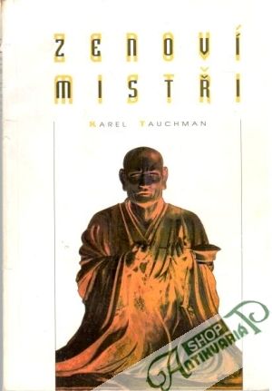 Zenoví mistři - Tauchman Karel