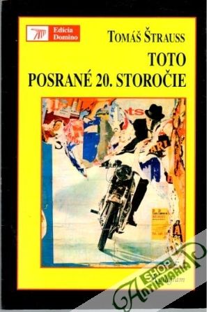 Toto posrané 20. storočie - Štrauss Tomáš