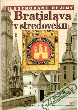 Bratislava v stredoveku - Špiesz Anton