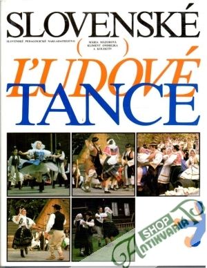 Slovenské ľudové tance - Mázorová Mária, Ondrejka Kliment a kolektív