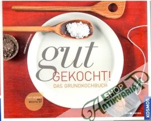 Gut gekocht! - Schinharl Cornelia