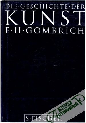 Die Geschichte der Kunst - Gombrich E. H.