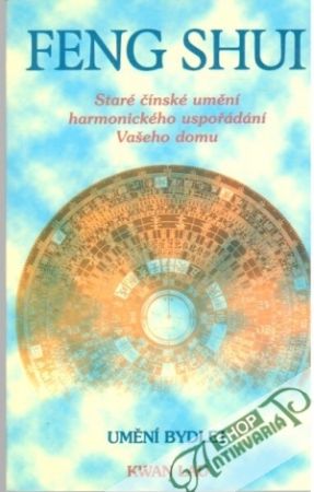 Feng shui - umění bydlet - Lau Kwan