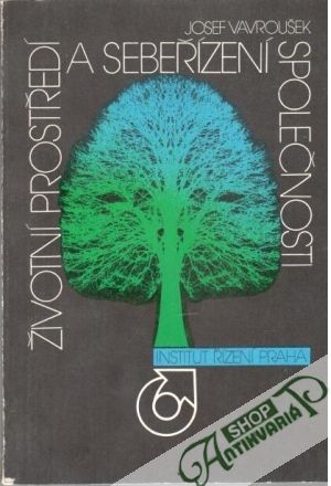 Životní prostředí a sebeřízení společnosti - Vavroušek Josef