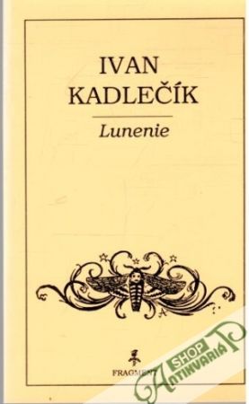 Lunenie - Kadlečík Ivan