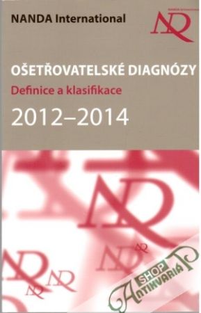 Ošetřovateslké diagnózy - definice a klasifikace 2012-2014 - Herdman Heather, Kudlová Pavla