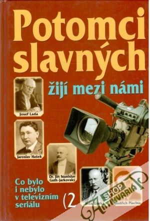 Potomci slavných žijí mezi námi 2. - Kolektív autorov