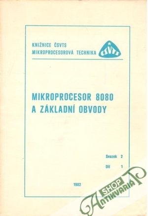 Mikroprocesor 8080 a základní obvody - Valášek Pavel