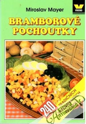 Bramborové pochoutky - Mayer Miroslav