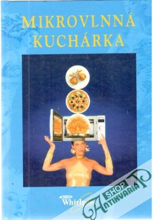 Mikrovlnná kuchárka - Kolektív autorov