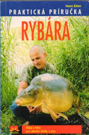 Praktická príručka rybára - Eiber Hans