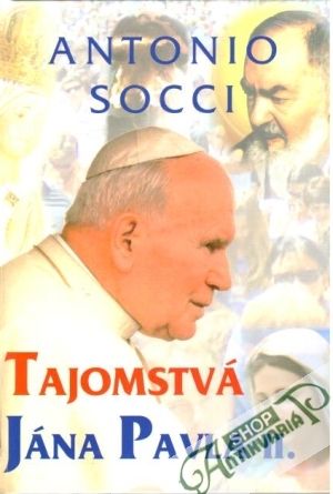 Tajomstvá Jána Pavla II. - Socci Antonio