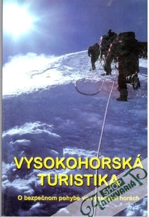 Vysokohorská turistika - Kolektív autorov