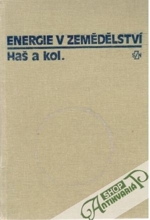 Energie v zemědělství - Haš a kolektív