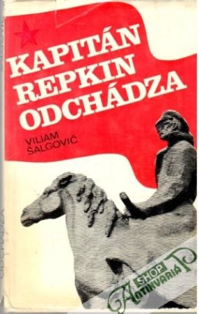 Kapitán Repkin odchádza - Šalgovič Viliam