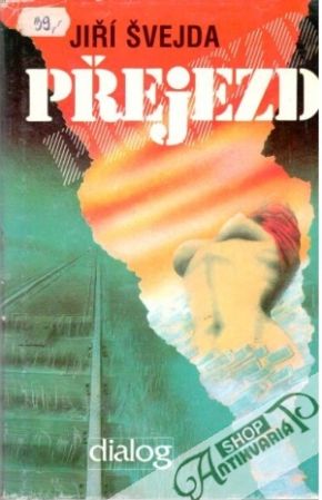 Přejezd - Švejda Jiří