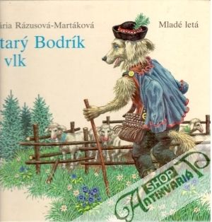Starý Bodrík a vlk - Rázusová - Martáková Mária
