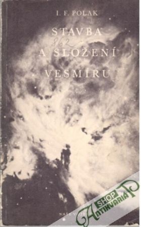 Stavba a složení vesmíru - Polak I. F.