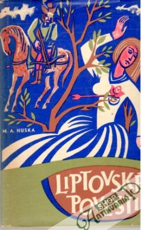 Liptovské povesti - Huska M.A.