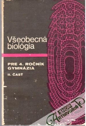 Všeobecná biológia pre 4. ročník gymnázia - Kolektív autorov