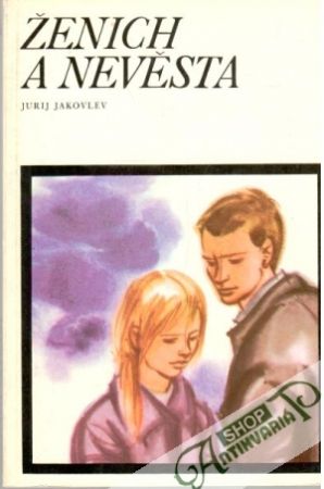 Ženich a nevěsta - Jakovlev Jurij