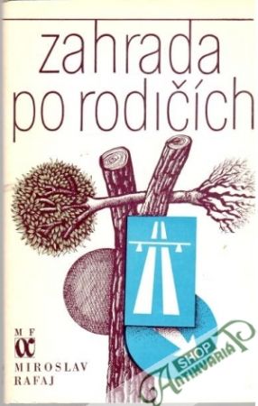 Zahrada po rodičích - Rafaj Miroslav