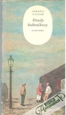 Osudy bubeníkovy - Gajdar Arkadij