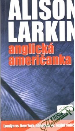Anglická američanka - Larkin Alison