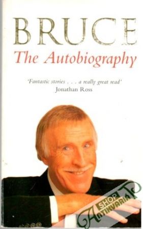 Bruce: The autobiography - Forsyth Bruce
