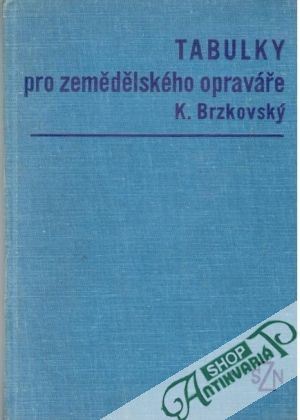 Tabulky pro zemědělského opraváře - Brzkovský Karel