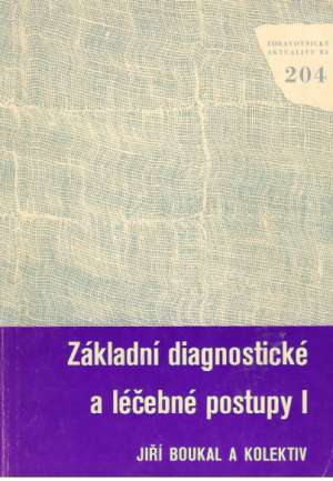 Základní diagnostické a léčebné postupy I. - Boukal J. a kol.