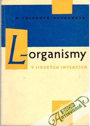 L - organismy v lidských infekcích - Závadová - Suchanová M.