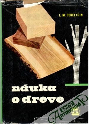 Náuka o dreve - Perelygin L. M.
