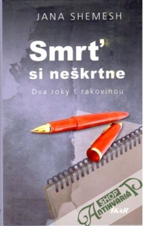 Smrť si neškrtne - Shemesh Jana