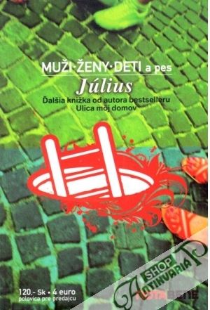 Muži, ženy, deti a pes - Július