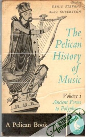 The pelican history of music: Vol. 1 - Stevens Denis, Robertson Alec