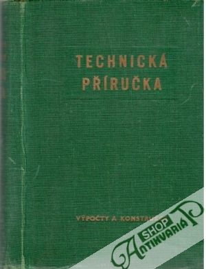 Technická příručka - výpočty a konstrukce - Schmidt Zdenko, Dobrovolný Bohumil