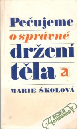 Pečujeme o správné držení těla - Školová Marie