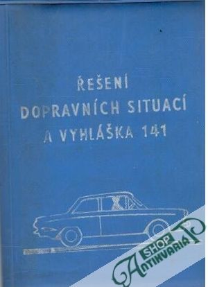 Řešení dopravních situací a vyhláška 141 - Kolektív autorov