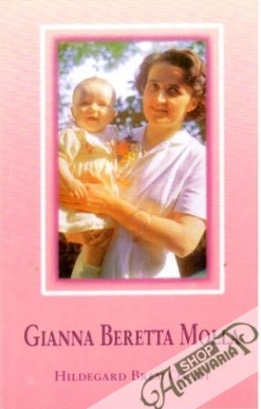 Gianna Beretta Molla - O Cist Hildegard Brem