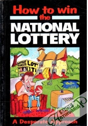 How to win the national lottery - A desperate approach